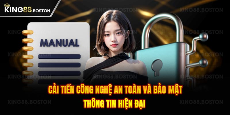 Cải tiến công nghệ an toàn và bảo mật thông tin hiện đại