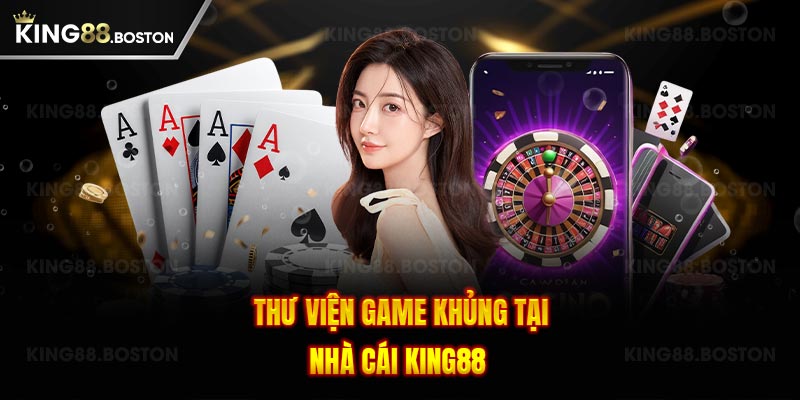 Thư viện Game khủng tại nhà cái