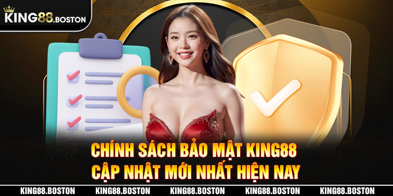 Lý do tại sao KING88 lại công khai chính sách bảo mật