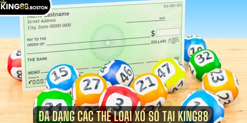 đa dạng thể loại xổ số tại king88