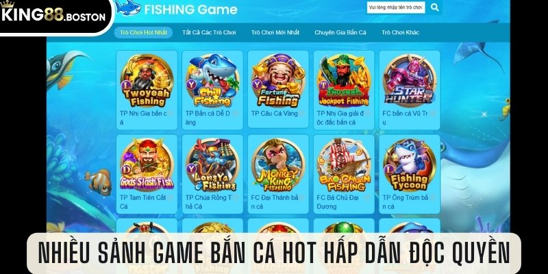 Nhiều sảnh game bắn cá hot hấp dẫn độc quyền