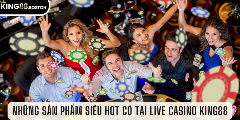 Những sản phẩm siêu hot tại nhà cái king88