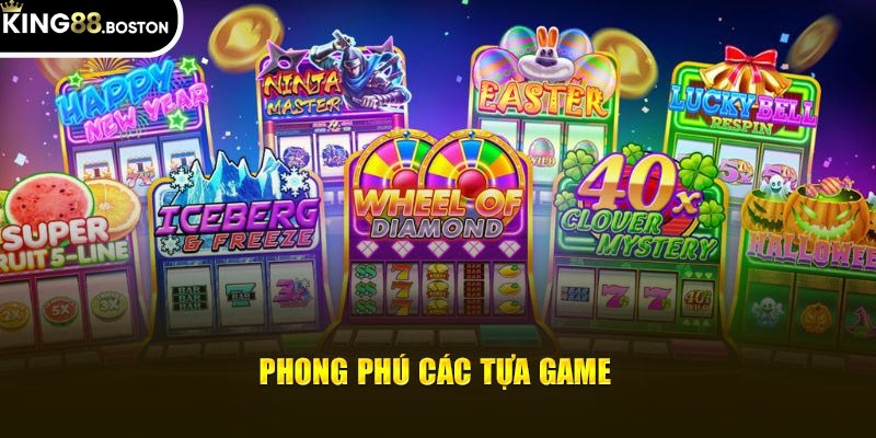 Phong phú các tựa game