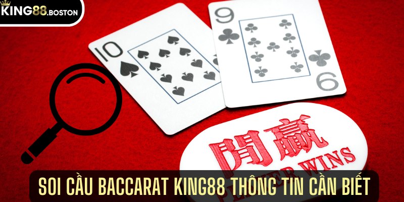 Soi cầu Baccarat thông tin cần biết