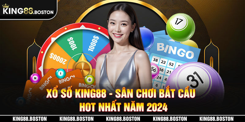 Giới thiệu Xổ số King88